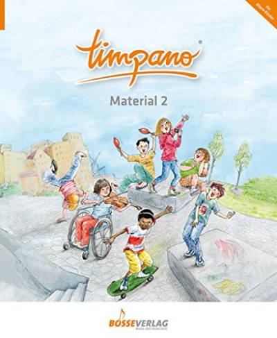 TIMPANO - Material 2: Elementare Musikpraxis in Themenkreisen für Kinder von 0 bis 10 von Bosse Verlag GmbH & Co